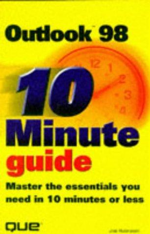 10 Minute Guide to Microsoft Outlook 98 (SAMS TEACH YOURSELF IN 10 MINUTES)