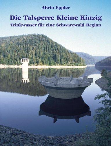 Die Talsperre Kleine Kinzig: Trinkwasser für eine Schwarzwald-Region