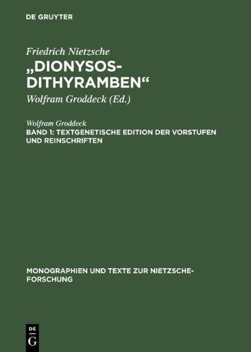 Nietzsche, Friedrich; Groddeck, Wolfram: "Dionysos-Dithyramben": Friedrich Nietzsche 'Dionysos-Dithyramben', in 2 Bdn. (Monographien Und Texte Zur ... von Nietzsches letztem Werk: Band 1+2