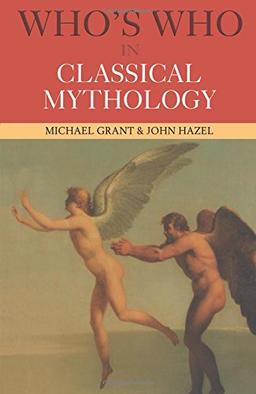 Who's Who in Classical Mythology (Who's Who (Routledge))