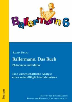 Ballermann. Das Buch: Eine wissenschaftliche Analyse eines außeralltäglichen Erlebnisses