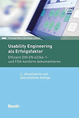 Usability Engineering als Erfolgsfaktor: Effizient DIN EN 62366-1- und FDA-konform dokumentieren (Beuth Praxis)