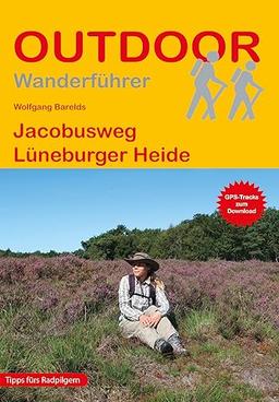 Jacobusweg Lüneburger Heide (Outdoor Pilgerführer)