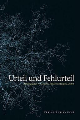 Urteil und Fehlurteil