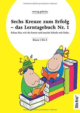 Sechs Kreuze zum Erfolg 1: Das Lerntagebuch Nr. 1