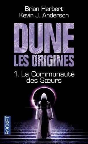 Dune, les origines. Vol. 1. La communauté des soeurs