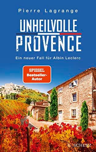 Unheilvolle Provence: Der perfekte Urlaubskrimi für den nächsten Provence-Urlaub