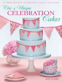 Chic & Unique Celebration Cakes: 30 Fresh New Designs to Brighten Special Occasions