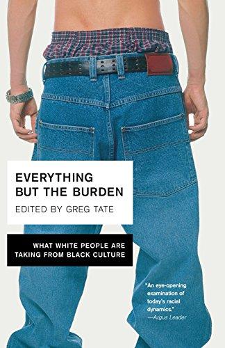 Everything but the Burden: What White People are Taking from Black Culture