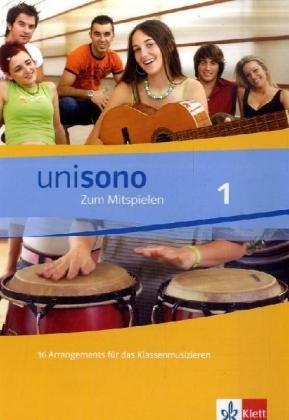 unisono. Zum Mitspielen 5.-10. Klasse: Unisono zum mitspielen 1. Alle Bundesländer: Für allgemein bildende Schulen. Originalaufnahmen, Playbacks und Zusatzmaterialien: Band 1