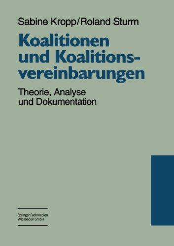 Koalitionen und Koalitionsvereinbarungen: Theorie, Analyse Und Dokumentation (German Edition)