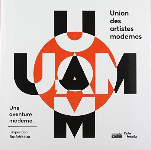 UAM : une aventure moderne : l'exposition. UAM : a modern adventure : the exhibition