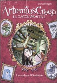 La vendetta di Striknina. Artemius Creep il cacciamostri