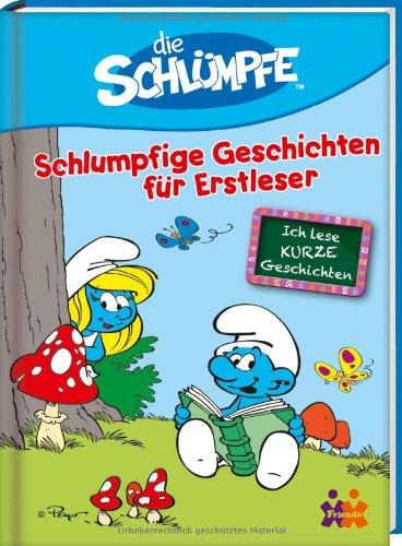 Ich lese KURZE Geschichten: Die Schlümpfe. Schlumpfige Geschichten für Erstleser