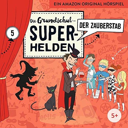 Die Grundschul-Superhelden: Folge 5 - Der Zauberstab (Lamp und Leute)