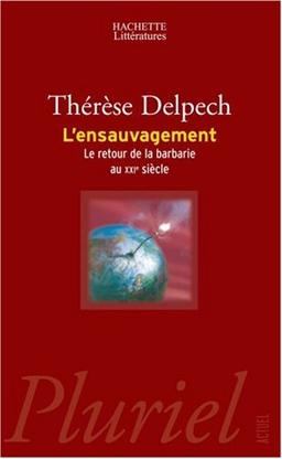 L'ensauvagement : le retour de la barbarie au XXIe siècle