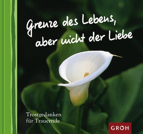 Grenze des Lebens, aber nicht der Liebe