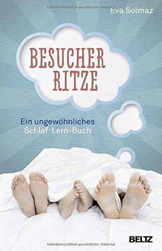 Besucherritze: Ein ungewöhnliches Schlaf-Lern-Buch