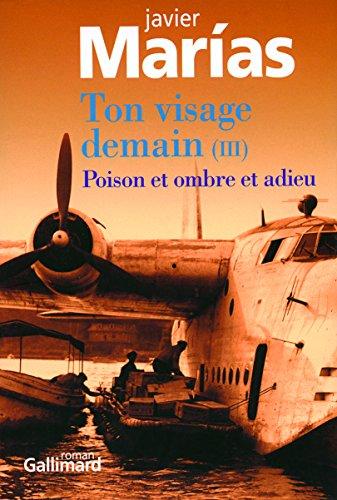 Ton visage demain. Vol. 3. Poison et ombre et adieu