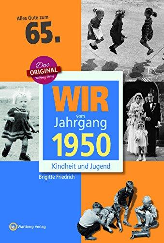 Wir vom Jahrgang 1950 - Kindheit und Jugend