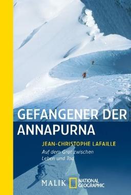 Gefangener der Annapurna: Auf dem Grat zwischen Leben und Tod