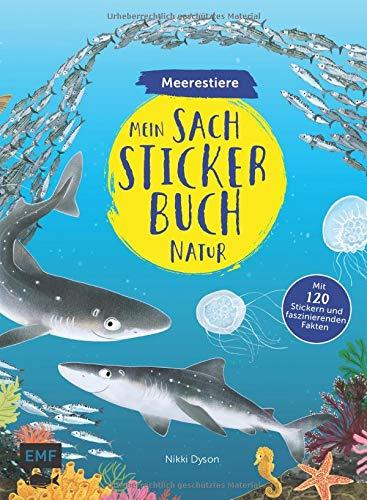 Mein Sach-Stickerbuch Natur – Meerestiere: Mit 120 Stickern und faszinierenden Fakten