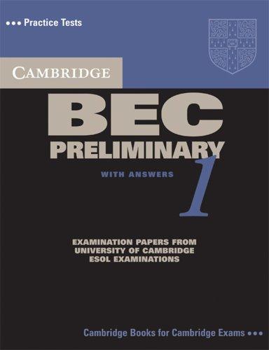 Cambridge BEC: Practice Tests for the Cambridge Business English Certificate, Preliminary, Book: Mit vier kompletten Test-Sätzen vom University of ... Syndicate für die ab 2002 gültigen Prüfungen