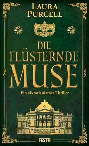 Die flüsternde Muse: Ein viktorianischer Thriller