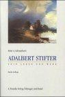 Adalbert Stifter. Sein Leben und Werk