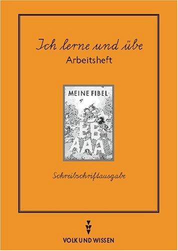 Meine Fibel - Ausgabe 1997: Meine Fibel, Neubearbeitung 1997, neue Rechtschreibung, Ich lerne und übe, Schreibschriftausgabe