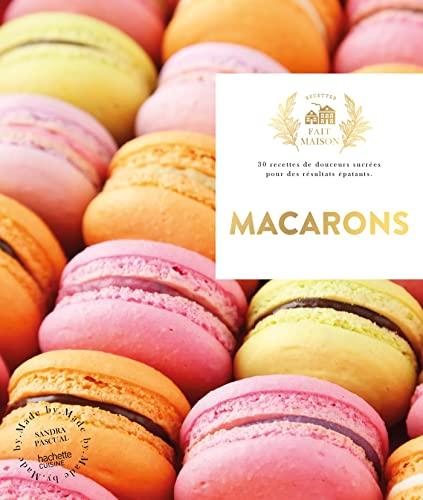 Macarons : 30 recettes de douceurs sucrées pour des résultats épatants