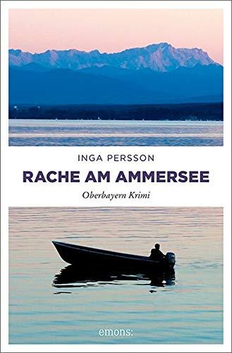 Rache am Ammersee: Oberbayern Krimi