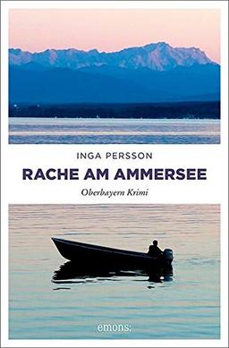 Rache am Ammersee: Oberbayern Krimi