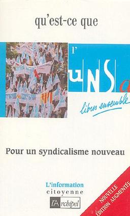 Qu'est-ce que l'UNSA ? : pour un syndicalisme nouveau