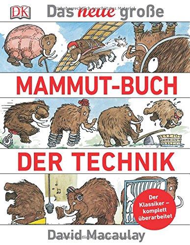 Das neue große Mammut-Buch der Technik: Der Klassiker - komplett überarbeitet