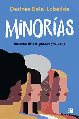 Minorías: Historias de desigualdad y valentía (Somos B)