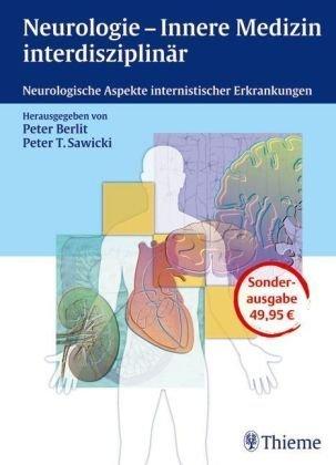 Neurologie- Innere Medizin interdisziplinär: Neurologische Aspekte internistischer Erkrankungen