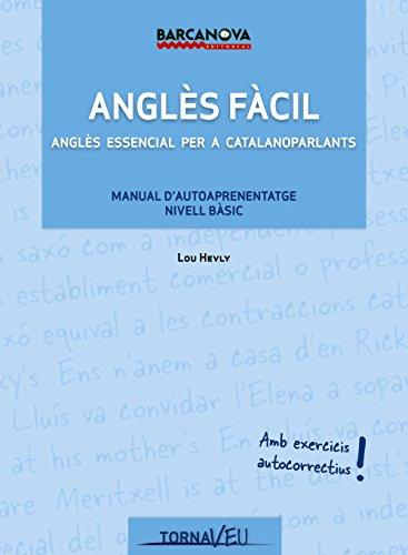 Anglès fàcil, Català Per A Adults, B1 Elemental. (Todas las autonomías) : Anglès essencial per a catalanoparlants (Català per adults)