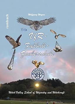 Die VfR-Fußball-Zauberschule: Witch Valley School of Wizardry and Witchcraft