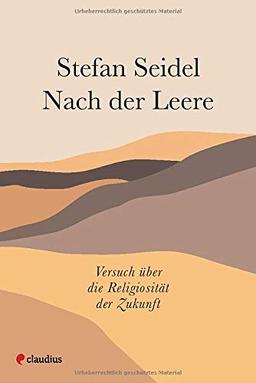 Nach der Leere: Versuch über die Religiosität der Zukunft