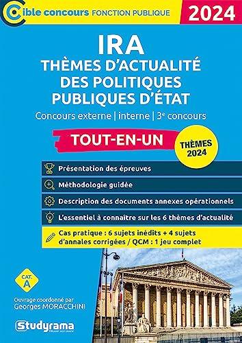 IRA thèmes d'actualité des politiques publiques d'Etat : concours externe, interne, 3e concours, tout-en-un, cat. A : 2024