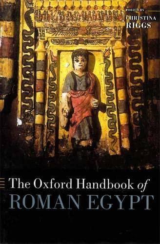 The Oxford Handbook of Roman Egypt (Oxford Handbooks)