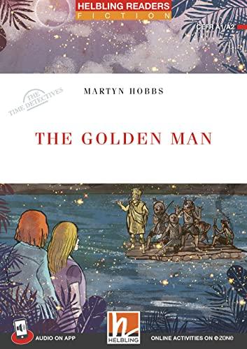 The Golden Man + audio on app: Helbling Readers Red Series, Level 2 (A1/A2) (Helbling Readers Fiction)