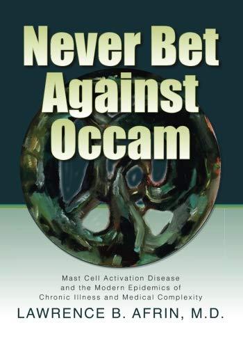 Never Bet Against Occam: Mast Cell Activation Disease and the Modern Epidemics of Chronic Illness and Medical Complexity