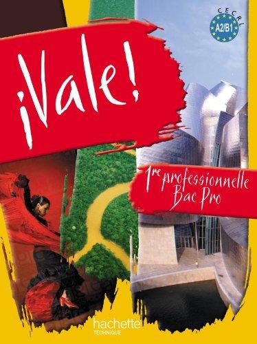 Vale ! 1re professionnelle bac pro : livre de l'élève