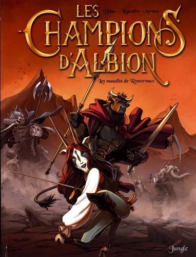 Les champions d'Albion. Vol. 2. Les maudits de Roncevaux