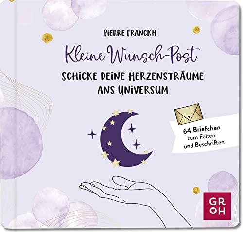 Kleine Wunsch-Post: Schicke deine Herzensträume ans Universum: 64 kleine Briefe zum Falten und Beschriften. Mit Stickerbogen