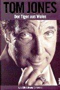 Tom Jones - Der Tiger aus Wales