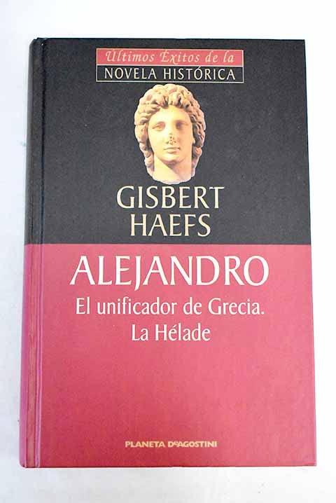 Alejandro: el unificador de Grecia, La Hélade