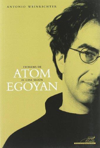 Teorema de Atom : el cine según Egoyan